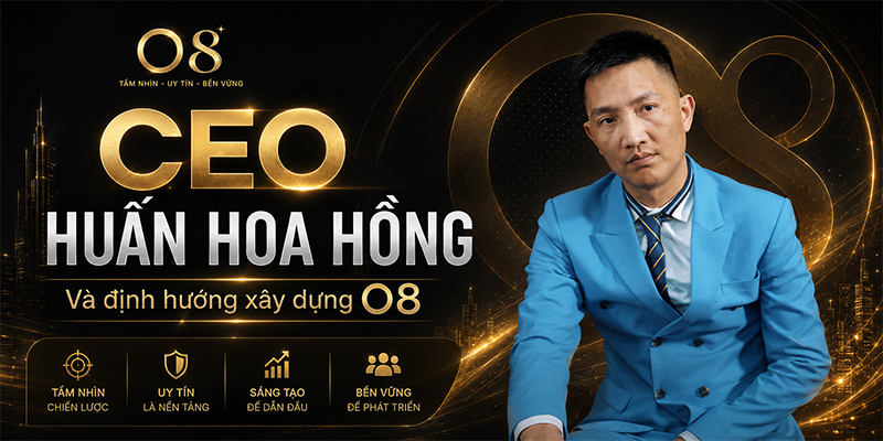 CEO Huấn Hoa Hồng và định hướng xây dựng O8 dễ dùng hơn mỗi ngày