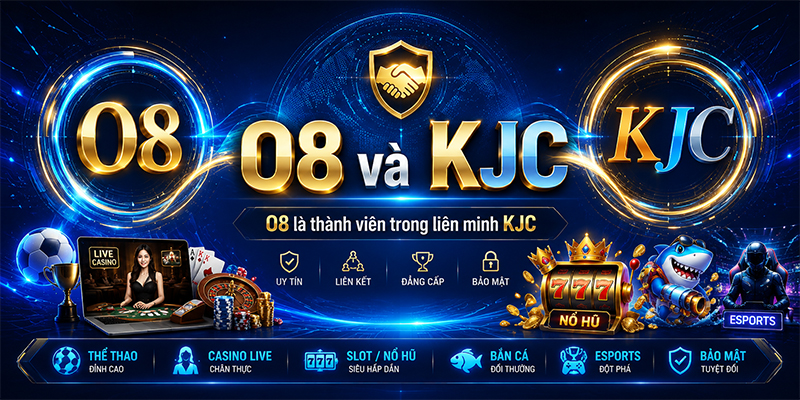 O8 và KJC