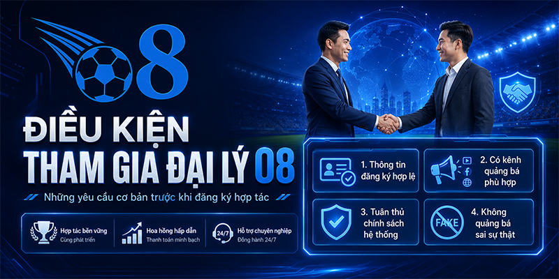 Điều Kiện Tham Gia Làm Đại Lý O8